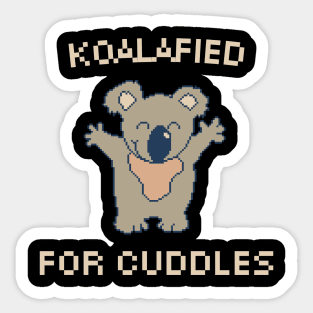 Koalafied for Cuddles, 8-Bit Pixel Art Koala Sticker